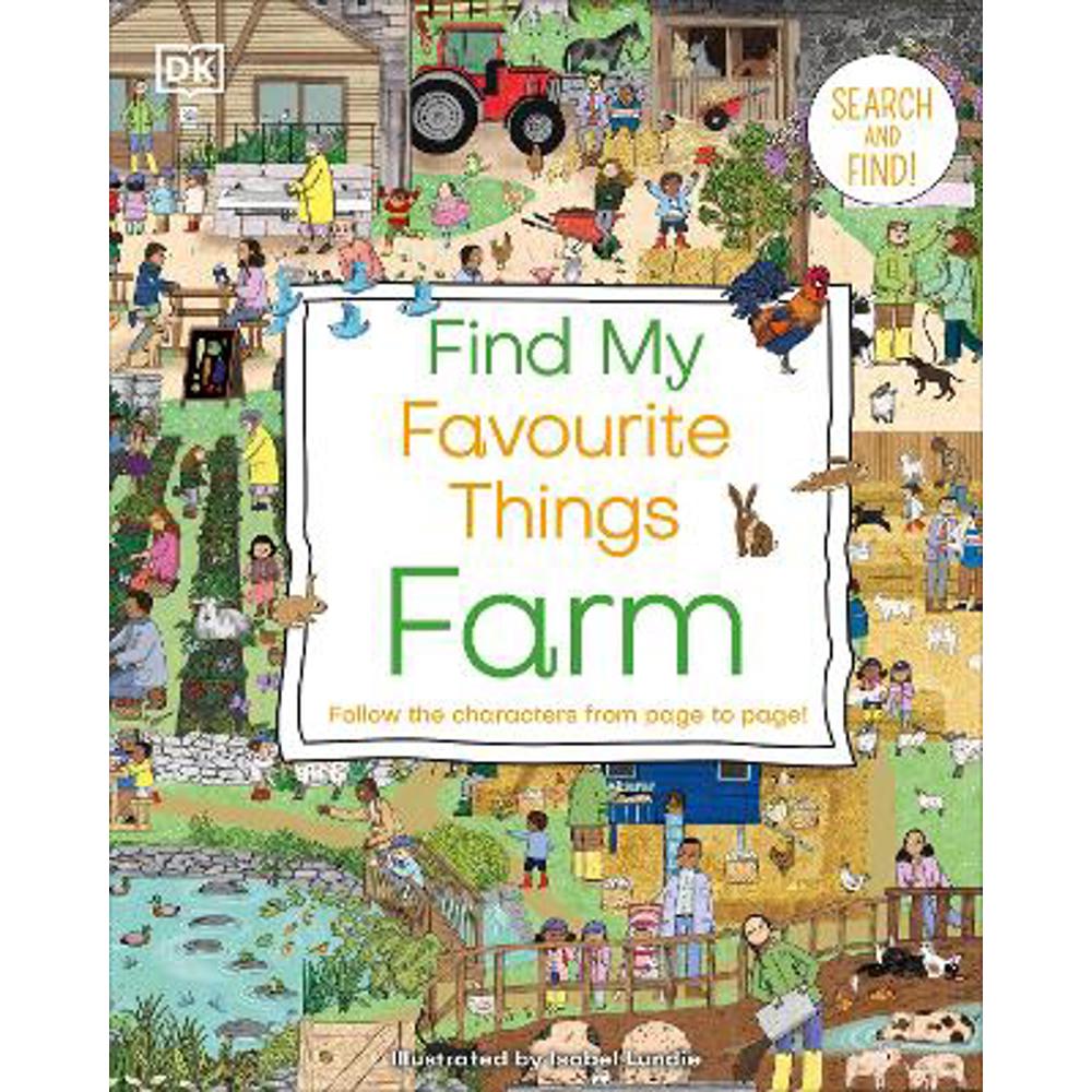 Find My Favourite Things Farm: Search and Find! Follow the Characters From Page to Page! - DK